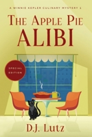 The Apple Pie Alibi - Special Edition: A Winnie Kepler Culinary Mystery 1 B0BW2X91CX Book Cover