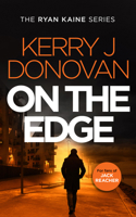 On the Edge (Ryan Kaine) 1036701689 Book Cover