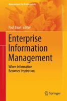 Enterprise Information Management: When Information Becomes Inspiration 1489990348 Book Cover