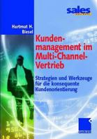 Kundenmanagement Im Multi-Channel-Vertrieb: Strategien Und Werkzeuge Fur Die Konsequente Kundenorientierung 3322903036 Book Cover