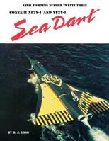 Naval Fighters Number Twenty Three: Convair XF2Y-1 and YF2Y-1 Sea Dart 094261223X Book Cover
