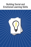 Building Social and Emotional Learning Skills 1949298205 Book Cover