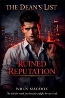 The Dean's List: Ruined Reputation: A Dark College Reverse Harem Romance (The Dean's List Book 2) B0GDTSZYFD Book Cover