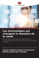 Les technologies qui changent le domaine de la santé (French Edition) 6209605141 Book Cover