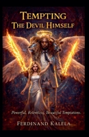 Tempting The Devil Himself B0GYSJVDJ6 Book Cover