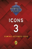 Doctor Who: Icons (3) 1405969954 Book Cover