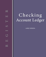 Checking account ledger - Large version: Checkbook log | Checkbook register notebook | Personal Checking Account Balance Register | 101 pages, 8"x10" ... vertical banner left plum 167417425X Book Cover