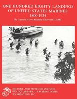 One Hundred Eighty Landings of United States Marines, 1800-1934 1499740573 Book Cover