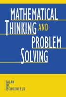 Mathematical Thinking and Problem Solving (Studies in Mathematical Thinking and Learning) 0805809902 Book Cover