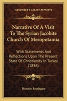 Narrative of a Visit to the Syrian [Jacobite] Church of Mesopo Tamia 1165604329 Book Cover