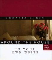 In Your Own Write (Around the House) 0821224530 Book Cover