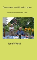 Grossvater erzählt sein Leben: Erinnerungen an ein Leben (German Edition) 3695760419 Book Cover