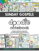 Sunday Gospels Doodle Notes: A Creative Interactive Way for Students to Doodle Their Way Through The Gospels All Year 1733335471 Book Cover