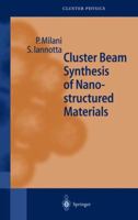 Cluster Beam Synthesis of Nanostructured Materials 3642641733 Book Cover