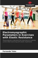 Electromyographic Parameters in Exercises with Elastic Resistance 620829262X Book Cover