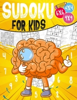 Sudoku For Kids: Sudoku puzzle book Easy, Medium, Difficult -270- Logical puzzles -4x4-6x6-9x9 - that train your children's memory. B08HTBB56W Book Cover