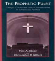 The Prophetic Pulpit: Clergy, Churches, and Communities in American Politics 0742511936 Book Cover