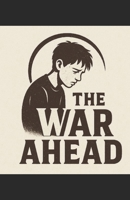 The war ahead B0FD7VTYGM Book Cover
