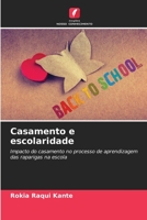 Casamento e escolaridade: Impacto do casamento no processo de aprendizagem das raparigas na escola 6206287211 Book Cover