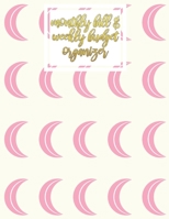 monthly bill & weekly budget organizer: Bill & Budget Organizer with Grocery List 1655663194 Book Cover