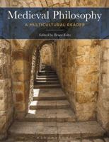 Medieval Philosophy: A Multicultural Reader 1472580400 Book Cover