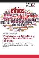 Docencia En Bioetica y Aplicacion de Tics En El Aula 3639781309 Book Cover