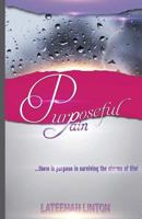 Purposeful Pain 0692730710 Book Cover