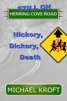 Still On Herring Cove Road: Hickory, Dickory, Death 1999578368 Book Cover