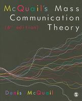 McQuail's Mass Communication Theory 1412903726 Book Cover
