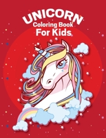 Unicorn Coloring Book For Kids: Best Collection of Fun and Easy Unicorn, Unicorn Friends and Other Cute Unicorn Coloring Pages for Kids, Toddlers, Preschooler 1673769535 Book Cover