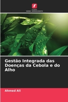 Gestão Integrada das Doenças da Cebola e do Alho (Portuguese Edition) 6207436865 Book Cover