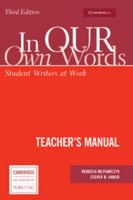 In our own Words Teacher's Manual: Student Writers at Work (Cambridge Academic Writing) 0521540291 Book Cover