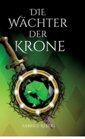 Die Wächter der Krone (German Edition) 3384362438 Book Cover