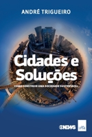 Cidades e soluções: Como construir uma sociedade sustentável 8544105882 Book Cover