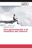 Una aproximaci�n a la semi�tica del silencio 6139433916 Book Cover