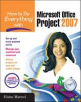 How to Do Everything with Microsoft Office Project 2007 (How to Do Everything) 0072263415 Book Cover
