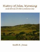 History of Jelm, Wyoming, Vol. 1 1312073101 Book Cover