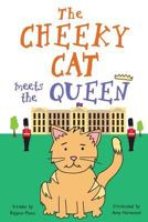 The Cheeky Cat Meets the Queen: The Cheeky Cat Meets the Queen 1721731830 Book Cover