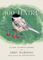 300 Haiku: a year in micro poems B0GNP9PRBL Book Cover