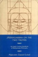 Jnanagarbha's Commentary on the Distinction Between the Two Truths (Suny Series in Buddhist Studies) 0887063020 Book Cover