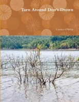 Turn Around Don't Drown 1300656867 Book Cover