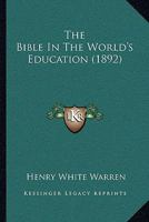 The Bible in the World's Education 1104480468 Book Cover