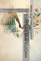 ESCOLAS QUE CUIDAM: A arte de transformar dados em justiça e aprendizagem (Portuguese Edition) 6501965411 Book Cover