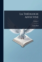 La ThÃ(c)ologie Affective (French Edition) 1023700328 Book Cover