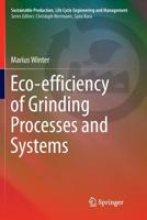 Eco-efficiency of Grinding Processes and Systems 3319797522 Book Cover