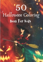50 Halloween Coloring Book For Kids: Happy Halloween Coloring Book for Toddlers B08HJ5DBLR Book Cover