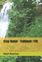 Crazy Runner - Trailblazer: 1751 1517043131 Book Cover
