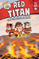 Red Titan and the Floor of Lava: Ready-to-Read Graphics Level 1 1665913584 Book Cover