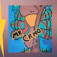 MR. CAMO: A turkey that loved discovering and learning B0HC4X12DP Book Cover