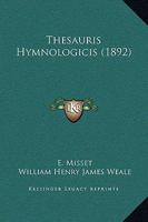 Thesauris Hymnologicis: Hactenus Editis Supplementum Amplissimum, Volume 1 1286436982 Book Cover